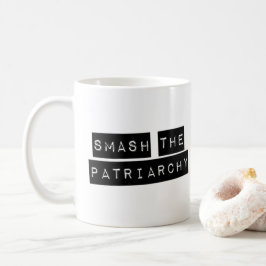 Zerschlagen der Patriarchy-Tasse Kaffeetasse