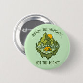 Zerstöre das Patriarchat nicht den Planeten Button (Vorne & Hinten)