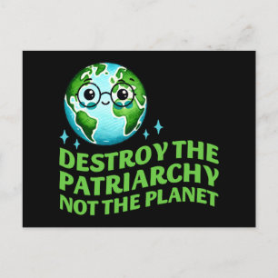 Zerstöre das Patriarchat nicht den Planeten Ecofem Postkarte