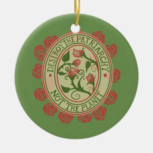 Zerstöre das Patriarchat, nicht den Planeten Femin Keramik Ornament (Vorne)