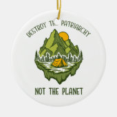 Zerstöre das Patriarchat nicht den Planeten Keramik Ornament (Vorne)