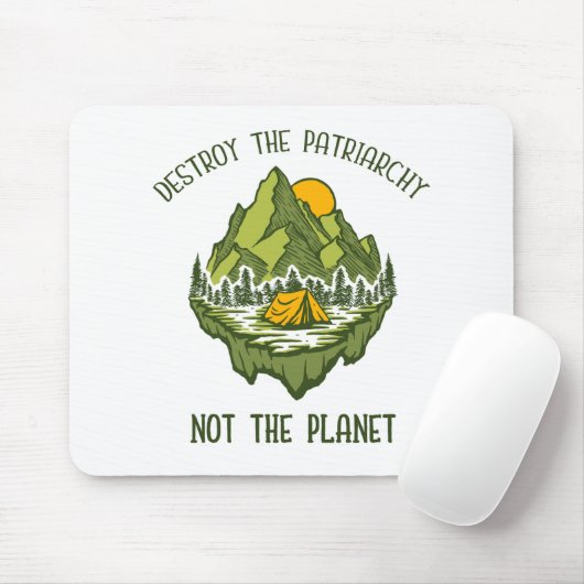 Zerstöre das Patriarchat nicht den Planeten Mousepad (Mit Mouse)