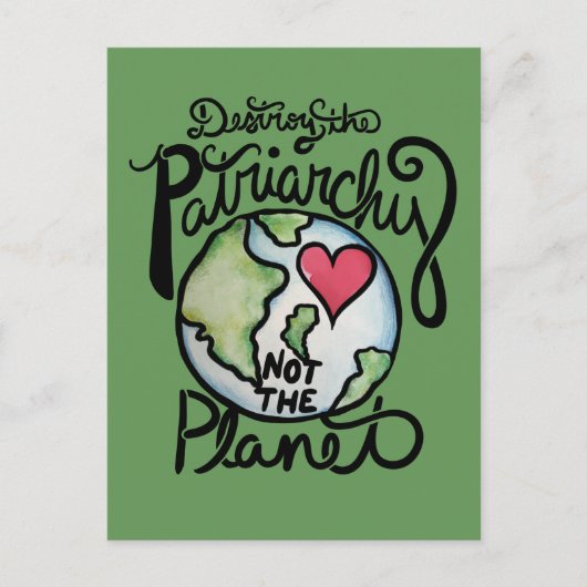 Zerstöre das Patriarchat, nicht den Planeten Postkarte (Vorderseite)