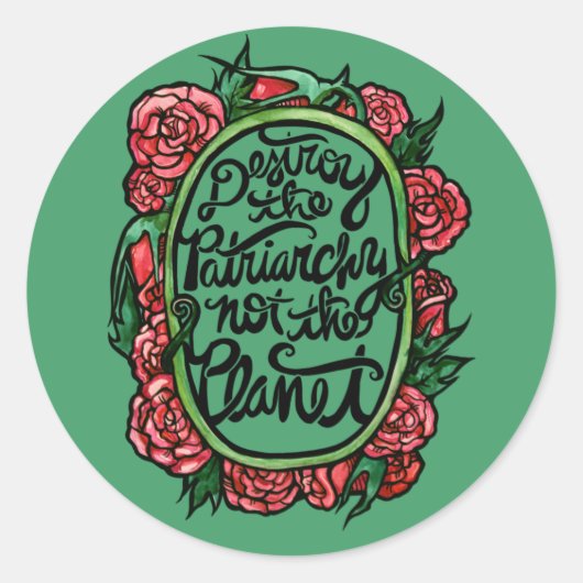 Zerstöre das Patriarchat nicht den Planeten Runder Aufkleber (Vorderseite)