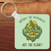 Zerstöre das Patriarchat nicht den Planeten Schlüsselanhänger (Vorderseite)