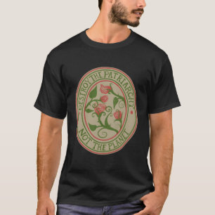 Zerstöre das Patriarchat nicht den Planeten T-Shirt