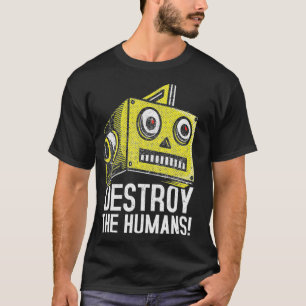 Zerstöre den Humans Evil Robot Head T-Shirt Nerd R