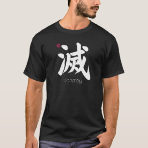Zerstöre Kanji in japanischem Buchstaben Japan Sym T-Shirt
