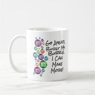 Zerstöre meine Blase Inspirierender Spruch Kaffeetasse