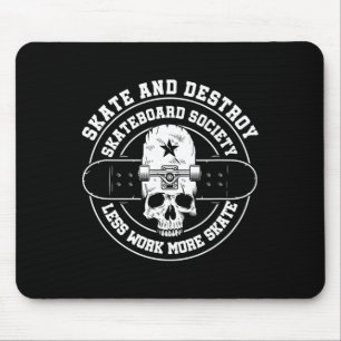 Zerstöre Skate Skateboard Gesellschaft Arbeiter Sk Mousepad