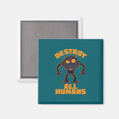 Zerstören Sie alle Menschen Angry Robot Magnet (Vorderseite/Rückseite)