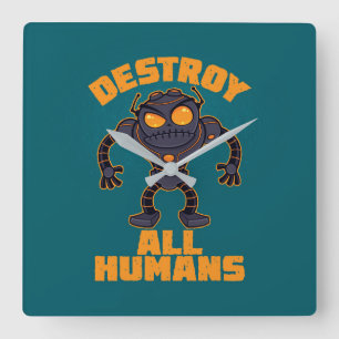 Zerstören Sie alle Menschen Angry Robot Quadratische Wanduhr