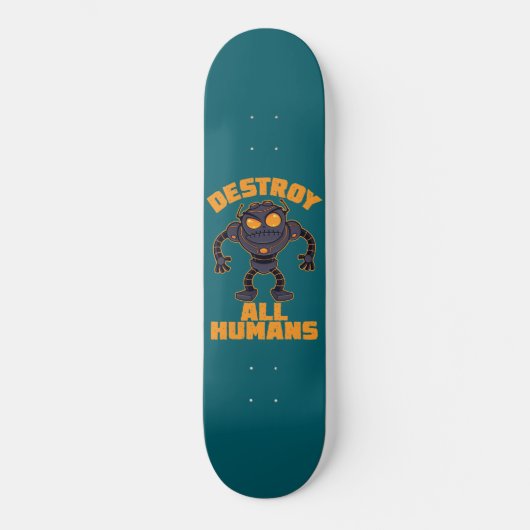 Zerstören Sie alle Menschen Angry Robot Skateboard (Vorderseite)