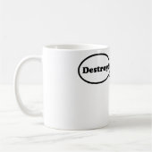 Zerstören Sie! Kaffeetasse (Links)
