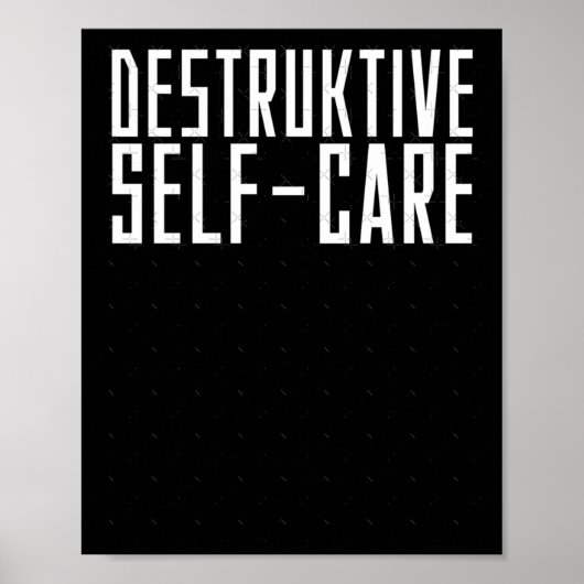 Zerstörende Selbstpflege-Aufkleber Poster (Vorne)