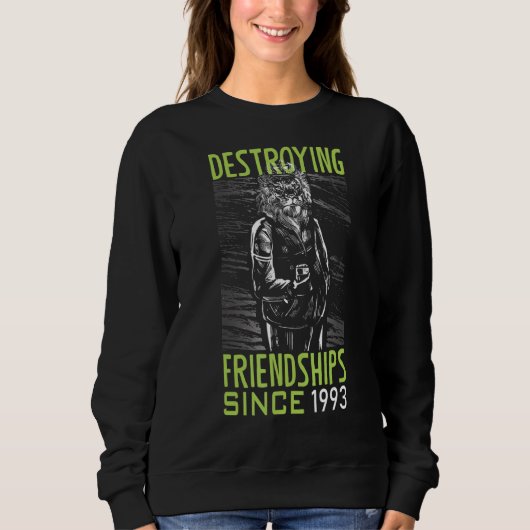 Zerstörung der Freundschaft seit 1993 Sweatshirt (Vorderseite)