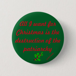 Zerstörung der Patriarchy-Feiertags-Ausgabe Button