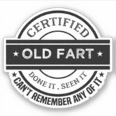 Zertifizierte Alte Furz Shirt Funny Retirement Ges Aufkleber (Vorderseite)