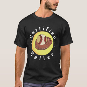 Zertifizierte Baller T-Shirt