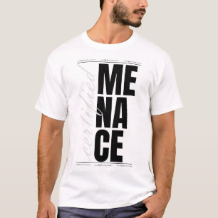 Zertifizierte Bedrohung – Lustige, mutige Streetwe T-Shirt