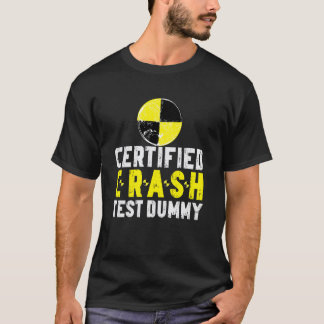 Zertifizierte Crashtest-Dummy Lustige Verletzte Au T-Shirt