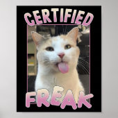 Zertifizierte Freak Niedlich Cat Meme Liebhaber vo Poster (Vorne)