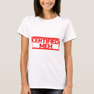 Zertifizierte Meh-Briefmarke T-Shirt