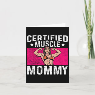 Zertifizierte Muscle Mommy Bodybuilder Muttertags- Karte