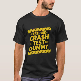 Zertifizierter Crash Test Dummy Funny Car Crash Qu T-Shirt