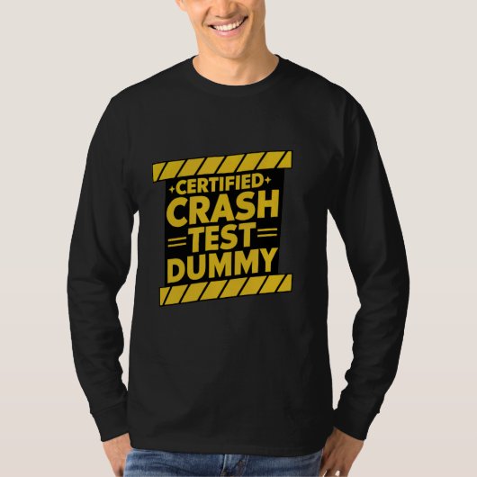 Zertifizierter Crash Test Dummy Funny Car Crash Qu T-Shirt (Vorderseite)