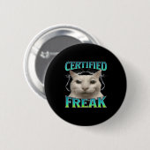Zertifizierter Freak Funny Cat Meme Alberner Stari Button (Vorne & Hinten)