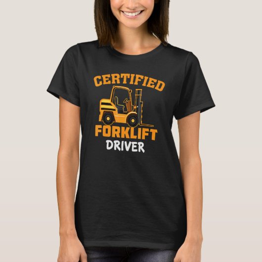 Zertifizierter Gabelstaplerfahrer   Gabelstaplerbe T-Shirt (Vorderseite)