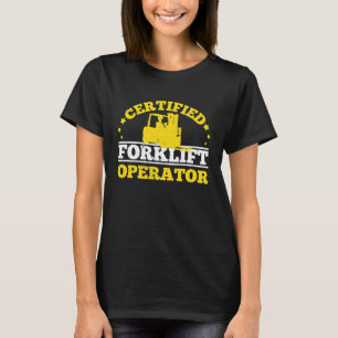 Zertifizierter Gabelstaplerfahrer T-Shirt