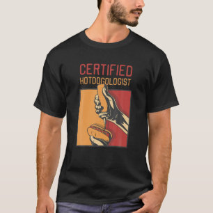 Zertifizierter Hotdogologe Funny HOT DOG Gift Hotd T-Shirt