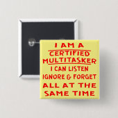 Zertifizierter Multitasker, den ich ignorieren und Button (Vorne & Hinten)
