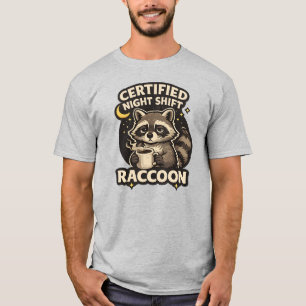 Zertifizierter Nachtschicht-Waschbär Lustiger Kaff T-Shirt