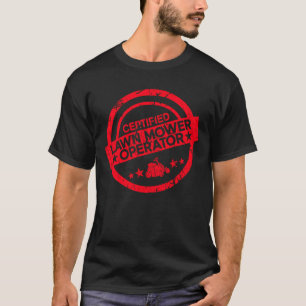 Zertifizierter Rasenmäher - Rasenmäher T-Shirt