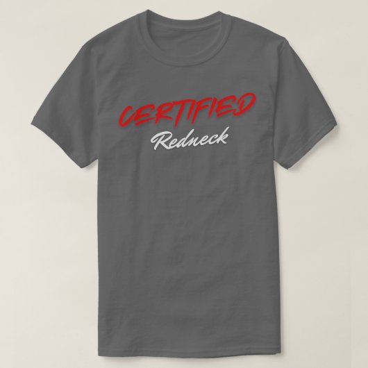 Zertifizierter Redneck T-Shirt (Design vorne)