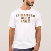Zertifiziertes Bier Snob T-Shirt (Vorderseite)