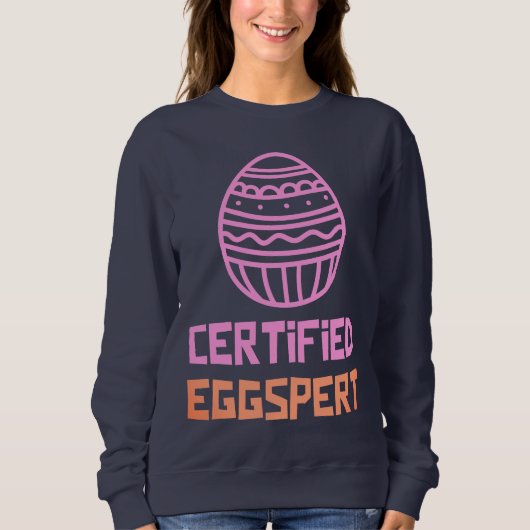 Zertifiziertes Easter Eggspert Sweatshirt (Vorderseite)
