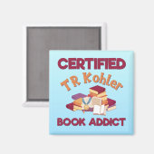 Zertifiziertes TR Kohler Book Addict Magnet (Vorderseite/Rückseite)