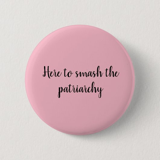 Zertrümmern das Patriarchy-Button Button (Vorderseite)
