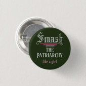 Zertrümmern der Patriarchy mag ein Mädchen Button (Vorne & Hinten)