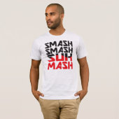 ZERTRÜMMERN-ZERTRÜMMERN SUH-MASH! T-Shirt (Vorne ganz)