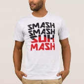 ZERTRÜMMERN-ZERTRÜMMERN SUH-MASH! T-Shirt (Vorderseite)