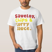Zervelatwurst, Chips u. Currysoße T-Shirt (Vorderseite)