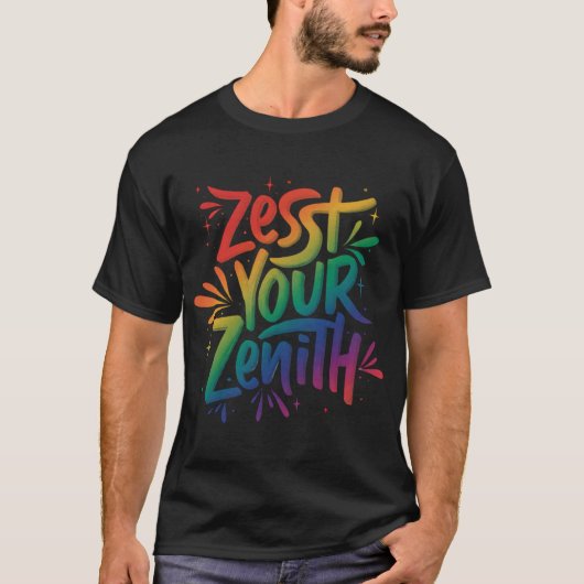 Zest Dein Zenith T-Shirt (Vorderseite)