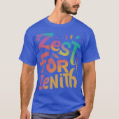 Zest für Zenith T-Shirt (Vorderseite)