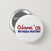 Zeuge-Geschichte Obama 08 Button (Vorne & Hinten)
