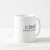 Zeuge zur Geschichte: 1/20/09 Kaffeetasse (VorderseiteRechts)